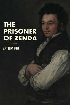 The Prisoner of Zenda by Anthony Hope