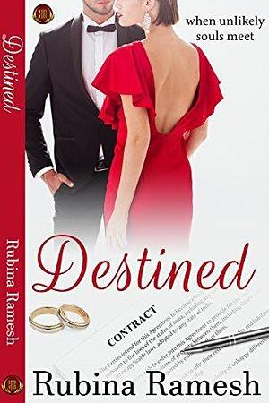 Destined: A Contemporary Hot Romance by Rubina Ramesh, Rubina Ramesh