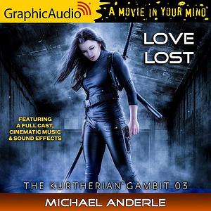 Love Lost (Dramatized Adaptation) by Michael Anderle