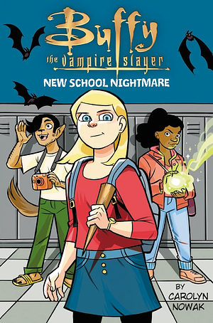 Buffy The Vampire Slayer: New School Nightmare by Casey Nowak