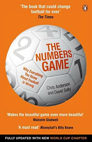 The Numbers Game: Why Everything You Know About Soccer Is Wrong by Chris Anderson