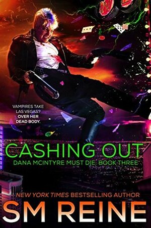 Cashing Out by S.M. Reine