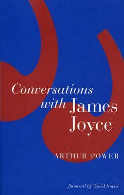 Conversations with James Joyce by Clive Hart, David Norris, Arthur Power