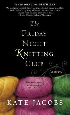 The Friday Night Knitting Club by Kate Jacobs