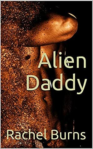 Alien Daddy by Rachel Burns