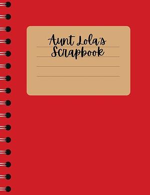 Aunt Lola's Scrapbook (not happy campers) by Ash Keller