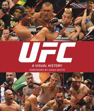 UFC: A Visual History by Thomas Gerbasi