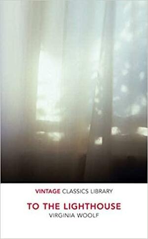 To the Lighthouse by Virginia Woolf