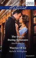 Historical Duo: The Duke's Daring Debutante / Warrior of Ice by Ann Lethbridge, Michelle Willingham