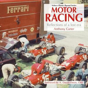 Motor Racing - Reflections of a Lost Era by Anthony Carter
