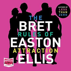 The Rules of Attraction by Bret Easton Ellis