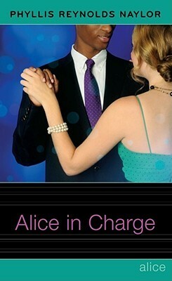 Alice in Charge by Phyllis Reynolds Naylor