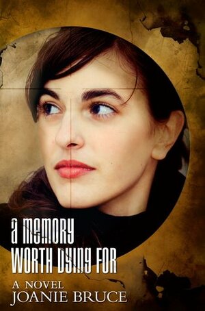 A Memory Worth Dying for by Joanie Bruce