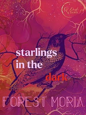 Starlings in the Dark by Forest Moria, Forest Moria