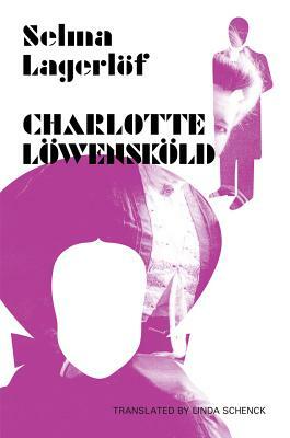 Charlotte Löwensköld by Selma Lagerlöf