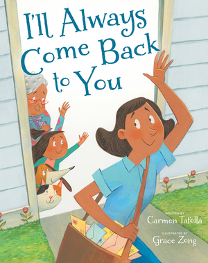 I'll Always Come Back to You by Carmen Tafolla, Grace Zong
