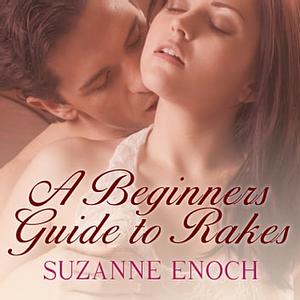 A Beginner's Guide to Rakes by Suzanne Enoch