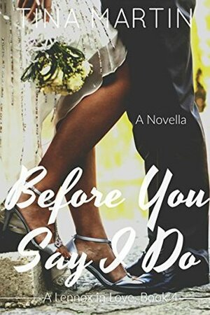 Before You Say I Do by Tina Martin