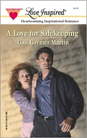 A Love For Safekeeping by Gail Gaymer Martin