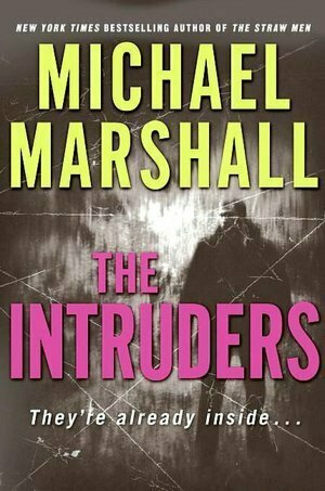The Intruders by Michael Marshall