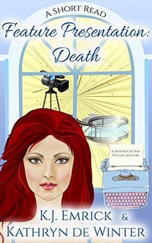 Feature Presentation: Death by Kathryn De Winter, K.J. Emrick