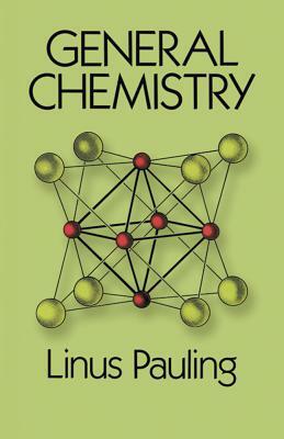 General Chemistry by Linus Pauling