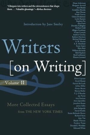 Writers on Writing, Volume II: More Collected Essays from The New York Times by Jane Smiley, The New York Times