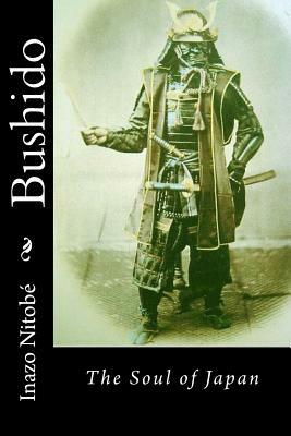 Bushido: The Soul of Japan by Inazō Nitobe