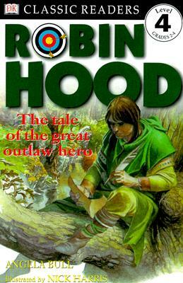 Robin Hood: The Tale of the Great Outlaw Hero by Angela Bull, DK
