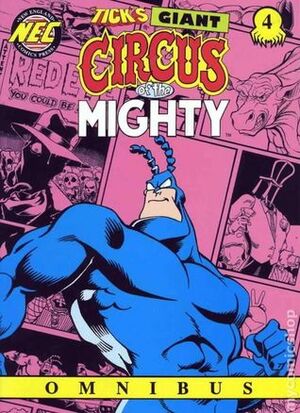 The Tick Omnibus, Vol. 4: The Tick's Giant Circus of the Mighty by Ben Edlund