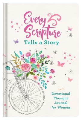 Every Scripture Tells a Story Devotional Thought Journal for Women by Joanne Simmons