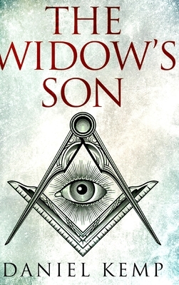 The Widow's Son (Lies And Consequences Book 3) by Daniel Kemp