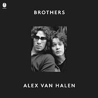 Brothers by Alex Van Halen