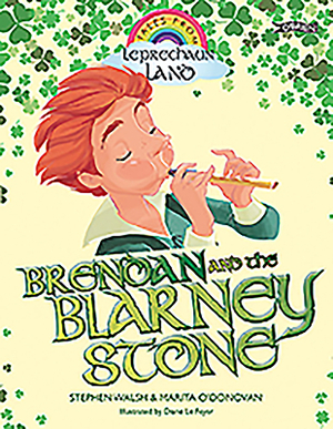 Brendan and the Blarney Stone by Marita O'Donovan, Stephen Walsh