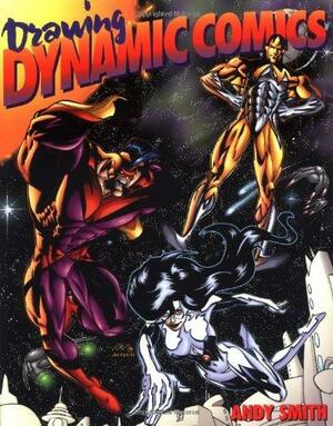 Drawing Dynamic Comics by Andy Smith