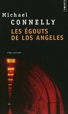 Les Égouts de Los Angeles by Michael Connelly, Jean Esch