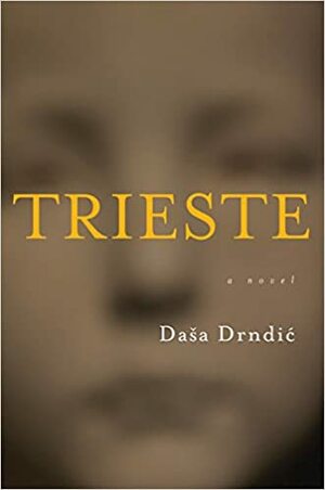 Trieste by Daša Drndić