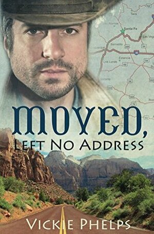 Moved, Left No Address by Vickie Phelps