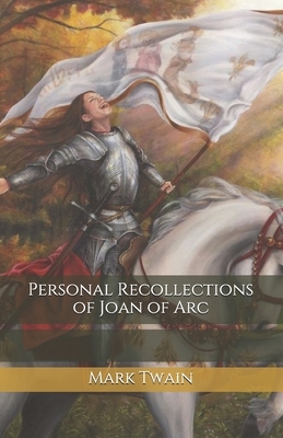 Personal Recollections of Joan of Arc by Mary Lamb, Mark Twain