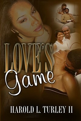 Love's Game by Harold L. Turley