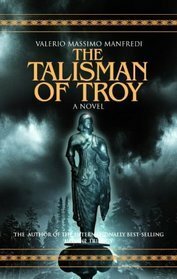 The Talisman of Troy by Valerio Massimo Manfredi