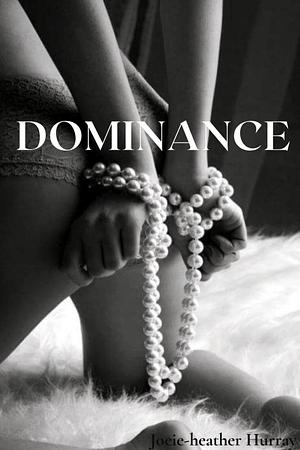 Dominance  by Joeie-Heather Hurray