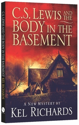 C. S. Lewis and the Body in the Basement by Kel Richards