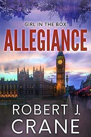 Allegiance by Robert J. Crane