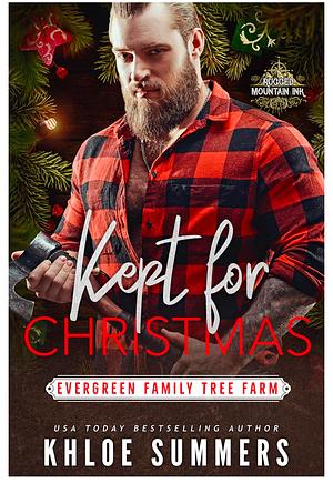 Kept for Christmas by Khloe Summers