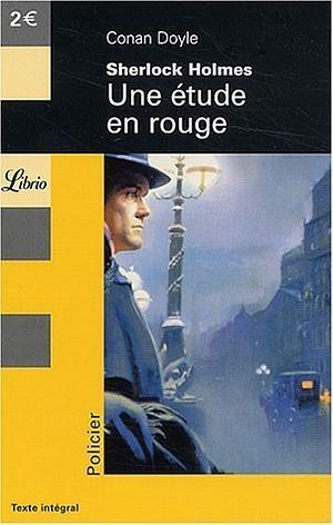 Une étude en rouge by Arthur Conan Doyle