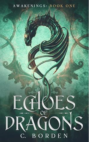 Echoes of Dragons by C. Borden