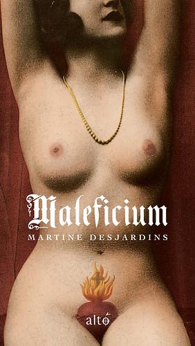 Maleficium by Martine Desjardins