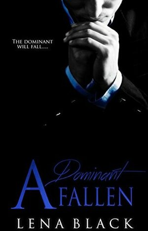 A Dominant Fallen by Lena Black