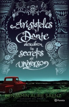 Aristóteles y Dante descubren los secretos del universo by Benjamin Alire Sáenz